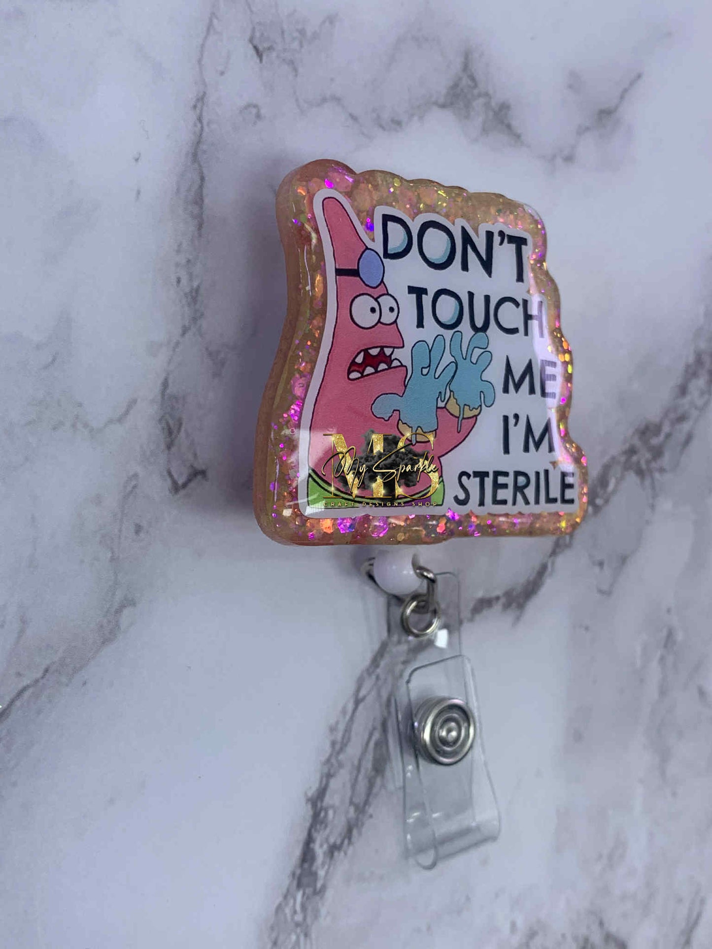Funny Don't Touch Me I'm Sterile Patrick Badge Reel