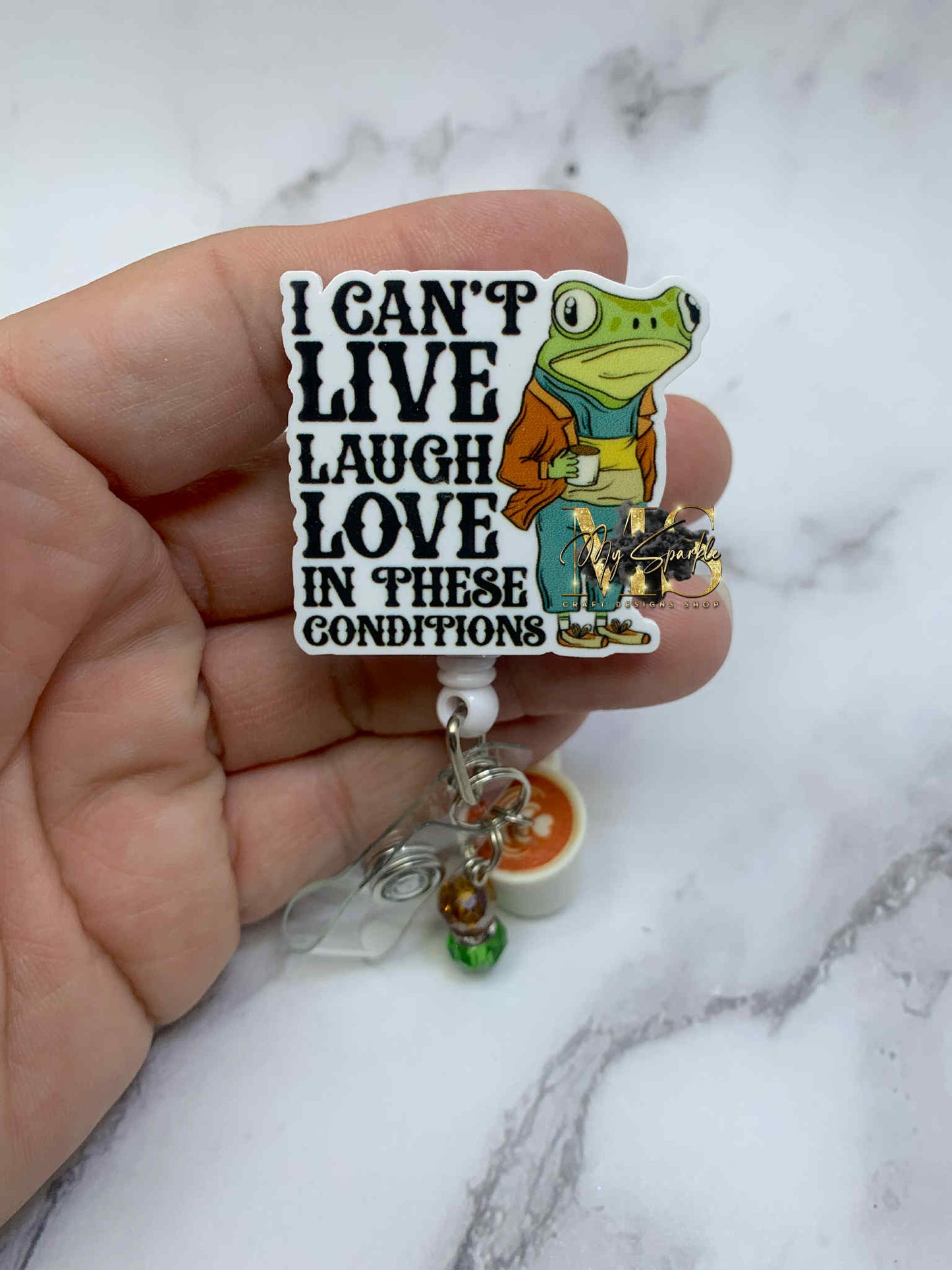 Funny I Can't Live Laugh Love In These Conditions Frog Badge Reel
