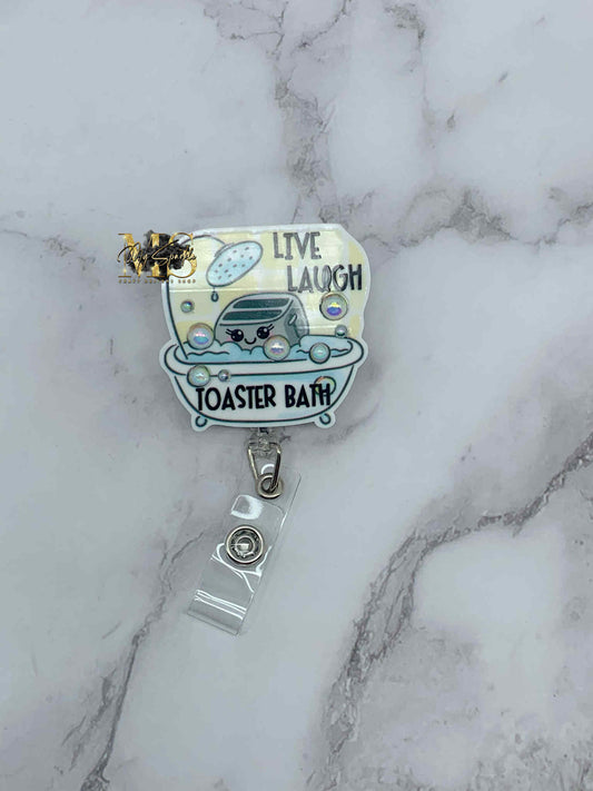 Live Laugh Toaster Bath Badge Reel