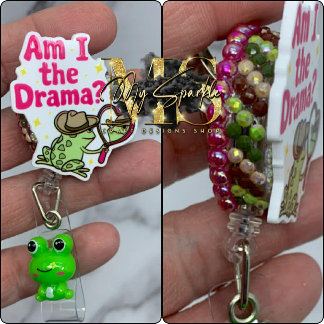 Funny Am I The Drama Frog Badge Reel