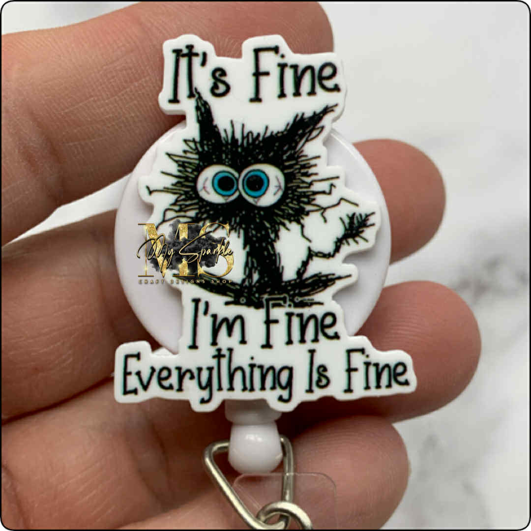 It's Fine I'm Fine Everything is Fine Badge Reel