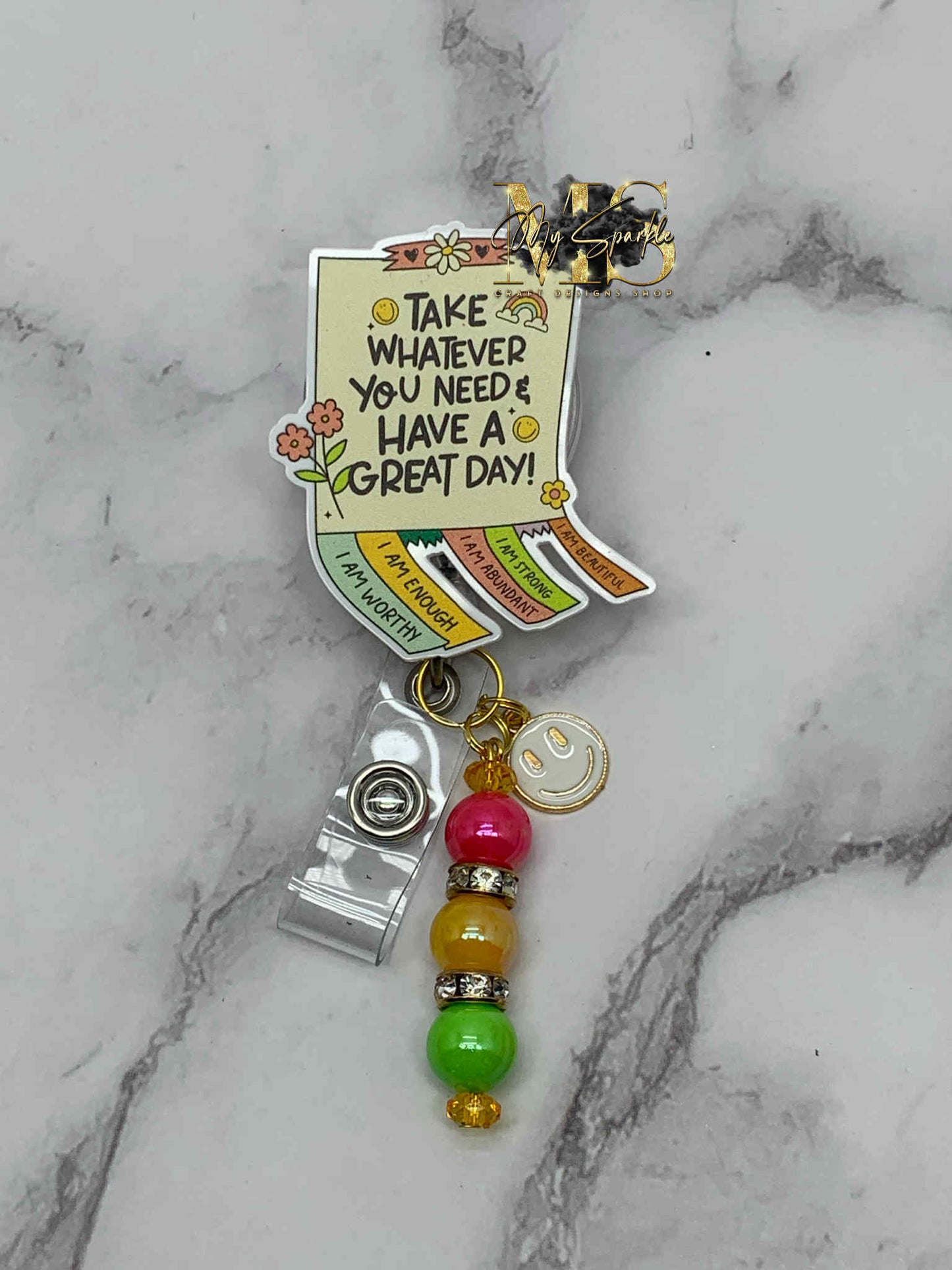 Take Whatever You Need & Have A Great Day Badge Reel