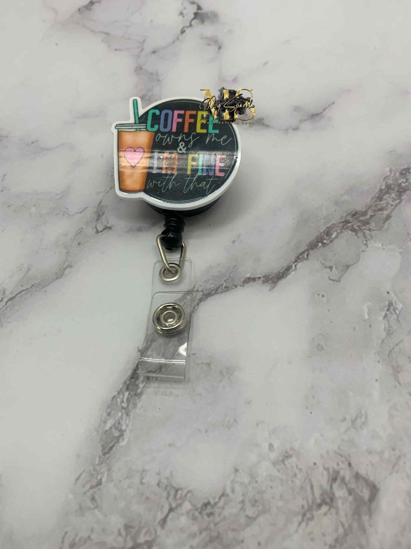 Coffee Owns Me and I'm Fine With That Badge Reel