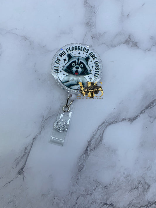 Funny All Of My Flabbers Are Gasted Badge Reel
